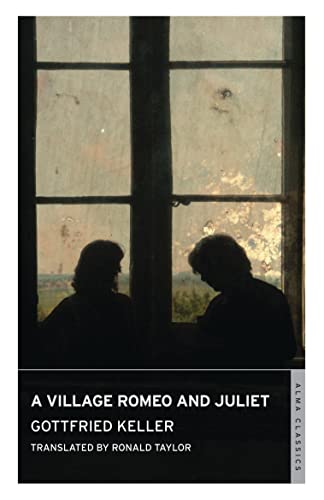 A Village Romeo and Juliet: Gottfried Keller von Alma Books