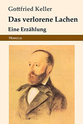 Das verlorene Lachen: Eine Erzählung Das verlorene Lachen: Eine Erzählung