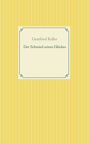 Der Schmied seines Glückes - Spiegel das Kätzchen (Taschenbuch-Literatur-Klassiker) von Books on Demand