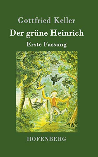 Der grüne Heinrich: Erste Fassung