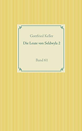 Die Leute von Seldwyla 2: Band 61 (Taschenbuch-Literatur-Klassiker)