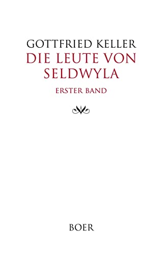 Die Leute von Seldwyla Band 1 Die Leute von Seldwyla Band 1 von BOER