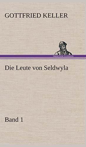 Die Leute von Seldwyla - Band 1 Die Leute von Seldwyla - Band 1 von tredition