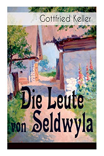 Die Leute von Seldwyla: Band 1&2: Romeo und Julia auf dem Dorfe + Kleider machen Leute + Spiegel, das Kätzchen + Der Schmied seines Glückes + Dietegen + Das verlorne Lachen und andere Die Leute von Seldwyla: Band 1&2: Romeo und Julia auf dem Dorfe + Kleider machen Leute + Spiegel, das Kätzchen + Der Schmied seines Glückes + Dietegen + Das verlorne Lachen und andere