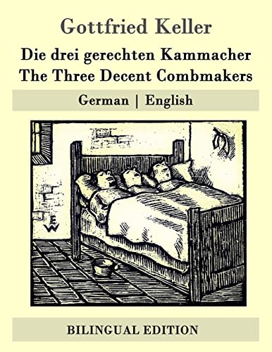 Die drei gerechten Kammacher / The Three Decent Combmakers: German | English Die drei gerechten Kammacher / The Three Decent Combmakers: German | English von CREATESPACE