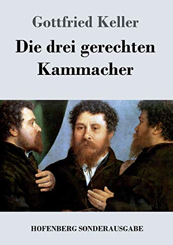 Die drei gerechten Kammacher Die drei gerechten Kammacher von Hofenberg
