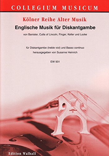 Englische Musik für Diskantgambe und Basso Continuo / for treble viol and a ground (Partitur und Stimme)