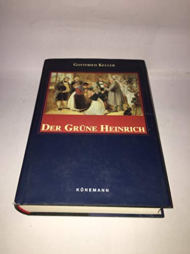 Keller 1: Der Grune Heinrich Keller 1: Der Grune Heinrich