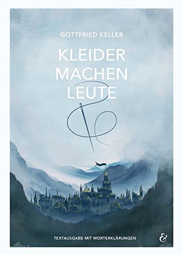 Kleider machen Leute – Gottfried Keller – Textausgabe: Taschenbuch mit Worterklärungen, Illustrationen und Zusatzinformationen: Textausgabe mit ... (Literatur im Unterricht: Sekundarstufe I)