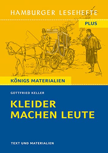 Kleider machen Leute von Gottfried Keller (Textausgabe): Hamburger Lesehefte Plus Königs Materialien von C. Bange Verlag