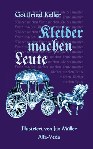 Kleider machen Leute: Illustriert von Jan Müller Kleider machen Leute: Illustriert von Jan Müller von Alfa-Veda Verlag