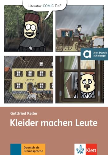 Kleider machen Leute: Lektüre mit digitalen Extras (Literatur-COMIC DaF) Kleider machen Leute: Lektüre mit digitalen Extras (Literatur-COMIC DaF) von Klett