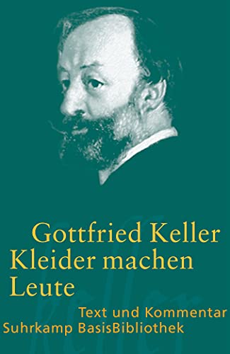 Kleider machen Leute: Text und Kommentar (Suhrkamp BasisBibliothek)