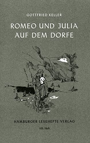 Romeo und Julia auf dem Dorfe: Erzählung (Hamburger Lesehefte)