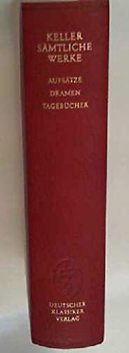 Sämtliche Werke, 7 Bde., Ld, Bd.7, Aufsätze, Dramen, Tagebücher: Band 7: Aufsätze. Dramen. Tagebücher Sämtliche Werke, 7 Bde., Ld, Bd.7, Aufsätze, Dramen, Tagebücher: Band 7: Aufsätze. Dramen. Tagebücher von Deutscher Klassiker Verlag