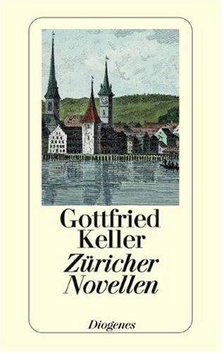 Züricher Novellen: Hrsg. u. Einl. v. Gustav Steiner