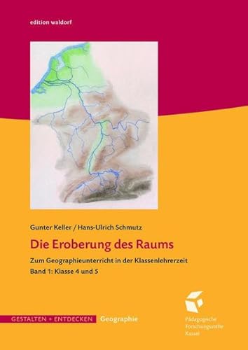 Die Eroberung des Raums: Band 1: Klasse 4 und 5 (GESTALTEN + ENTDECKEN)