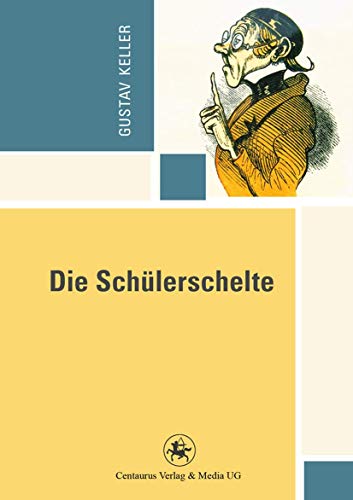 Die Schülerschelte: Leidensgeschichte einer Generation (Reihe Pädagogik, 52, Band 52) von Centaurus Verlag & Media