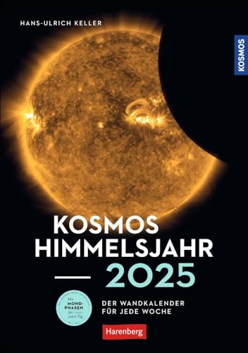 KOSMOS Himmelsjahr 2025: Ein Best-of faszinierender Aufnahmen aus dem Sternenhimmel: Foto-Kalender mit Mondphasen und weiteren astronomischen Daten rund um Sonne, Weltall und Planeten