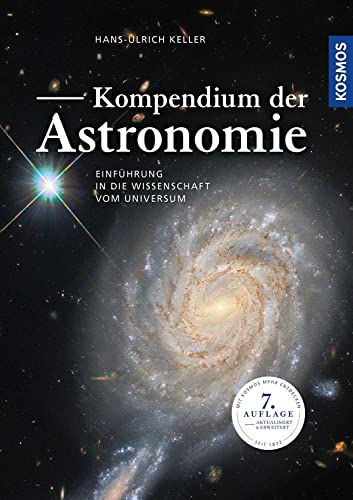Kompendium der Astronomie: Einführung in die Wissenschaft vom Universum - 7. Auflage, aktualisiert und erweitert von Kosmos