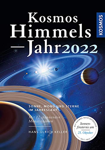 Kosmos Himmelsjahr 2022: Sonne, Mond und Sterne im Jahreslauf von KOSMOS