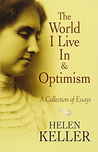 The World I Live in and Optimism: A Collection of Essays (Dover Books on Literature & Drama) von Dover Publications