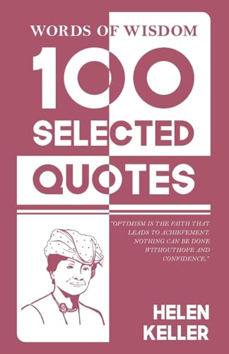 Words Of Wisdom: 100 Selected Quotes by Helen Keller with Beautiful Illustrations von JollyJoy Books