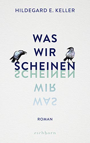 Was wir scheinen: Roman