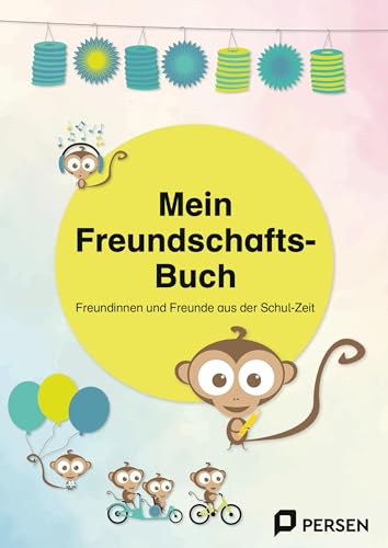 Mein Freundschaftsbuch: Freundinnen und Freunde aus der Schulzeit - für den Förderschwerpunkt geistige Entwicklung (Alle Klassenstufen)