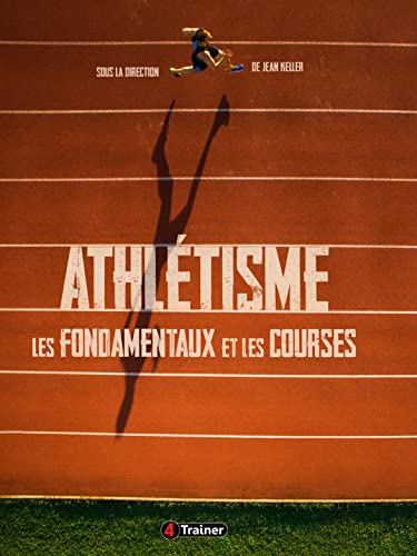 Athlétisme - Les fondamentaux et les courses von 4Trainer