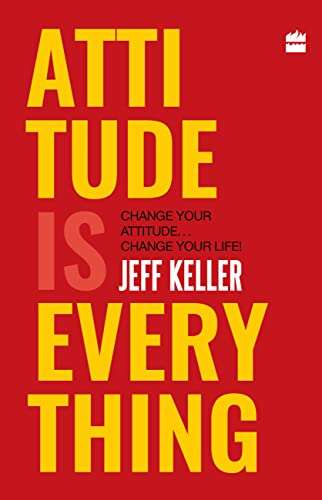 Attitude Is Everything: Change Your Attitude ... Change Your Life! von HarperCollins Publishers India