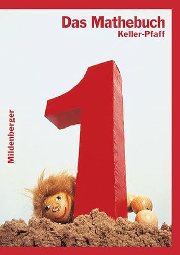 Das Mathebuch - Ausgabe für Bayern / Das Mathebuch 1, Schülerbuch, Ausgabe Bayern Das Mathebuch - Ausgabe für Bayern / Das Mathebuch 1, Schülerbuch, Ausgabe Bayern