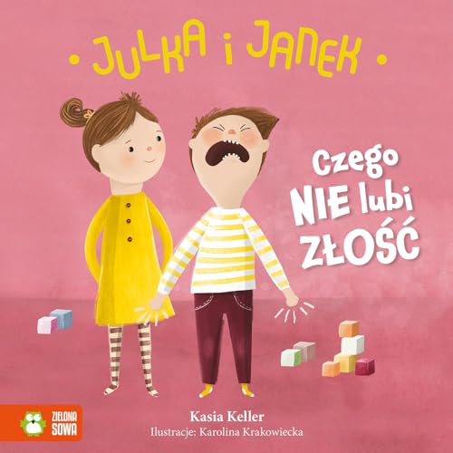 Julka i Janek Czego nie lubi złość von Zielona Sowa