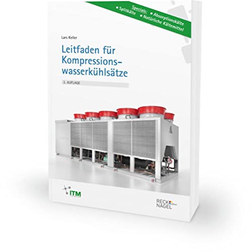 Leitfaden für Kompressionswasserkühlsätze Leitfaden für Kompressionswasserkühlsätze von ITM InnoTech Medien