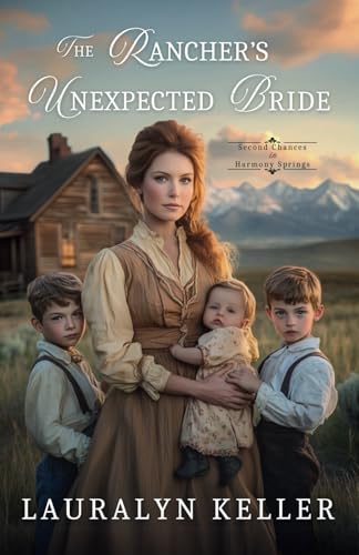 The Rancher's Unexpected Bride (Second Chances in Harmony Springs, Band 1) von Wild Heart Books