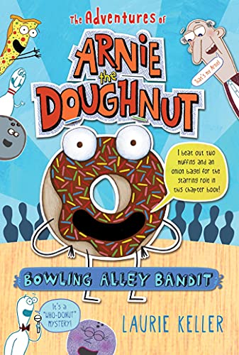 Bowling Alley Bandit (Adventures of Arnie the Doughnut, 1, Band 1)