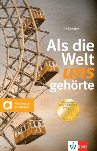 Als die Welt uns gehörte: Lektüre mit digitalen Extras von Klett Sprachen GmbH