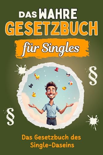 Das wahre Gesetzbuch für Singles - Genial lustiges Humorbuch - das perfekte Geschenk für Weihnachten und Geburtstag: Das Gesetzbuch des Single-Daseins von FlipFlop
