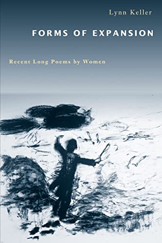 Forms of Expansion: Recent Long Poems by Women