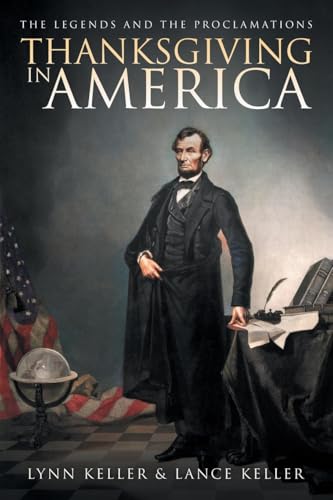 Thanksgiving in America: The Legends and The Proclamations von Primix Publishing