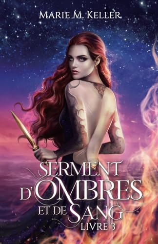 Serment d'Ombres et de Sang (Ombres t. 3) von Marie M. Keller