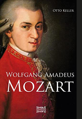 Wolfgang Amadeus Mozart. Biographie