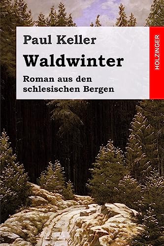 Waldwinter: Roman aus den schlesischen Bergen von CREATESPACE