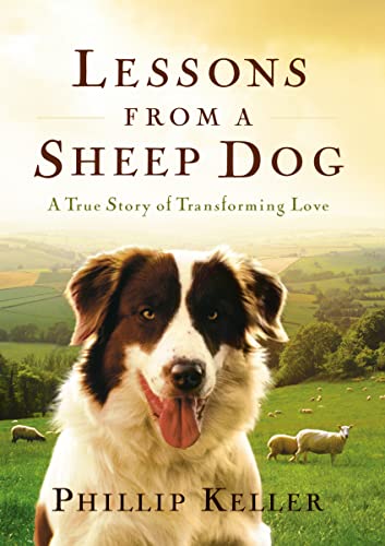 Lessons from a Sheep Dog: A True Story of Transforming Love von Thomas Nelson