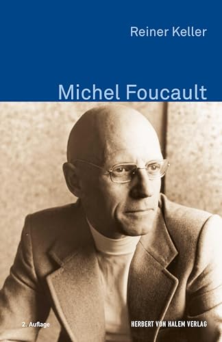 Michel Foucault (Klassiker der Wissenssoziologie) von Herbert von Halem Verlag