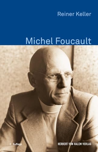 Michel Foucault (Klassiker der Wissenssoziologie) von Herbert von Halem Verlag