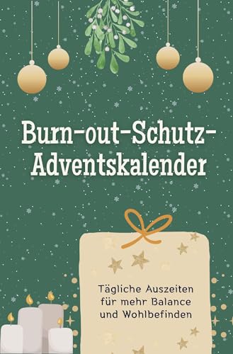 Burn-out-Schutz-Adventskalender - Das perfekte Geschenk für Frauen und Männer 2024: Tägliche Auszeiten für mehr Balance und Wohlbefinden von FlipFlop