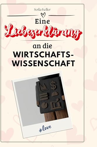 Eine Liebeserklärung an die Wirtschaftswissenschaft von FlipFlop