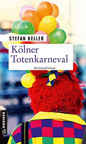 Kölner Totenkarneval: Sandmanns zweiter Fall (Privatdetektiv Marius Sandmann) von Gmeiner Verlag