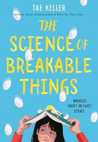 The Science of Breakable Things von Random House Books for Young Readers